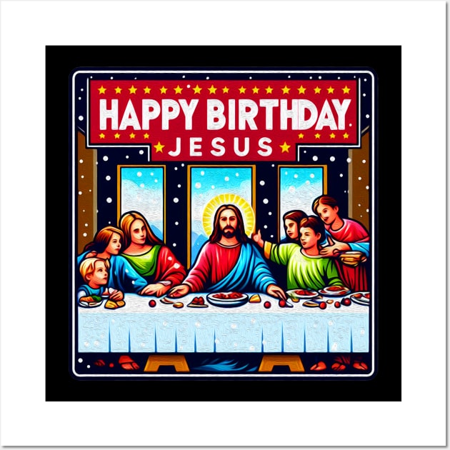 Happy Birthday Jesus Christmas Disciples Last Supper Wall Art by Plushism